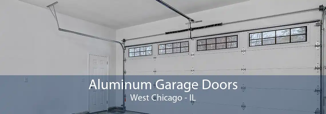 Aluminum Garage Doors West Chicago - IL