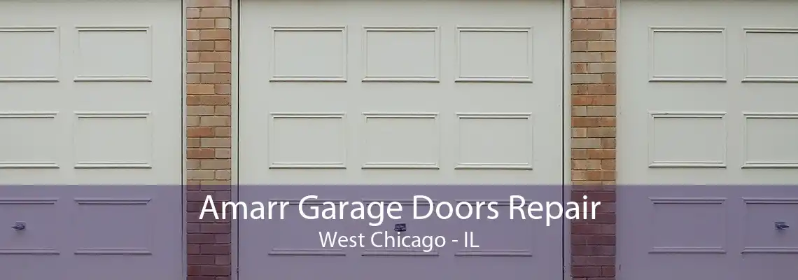 Amarr Garage Doors Repair West Chicago - IL