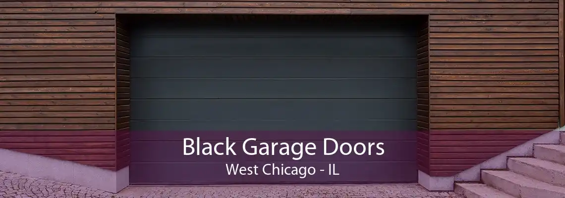 Black Garage Doors West Chicago - IL