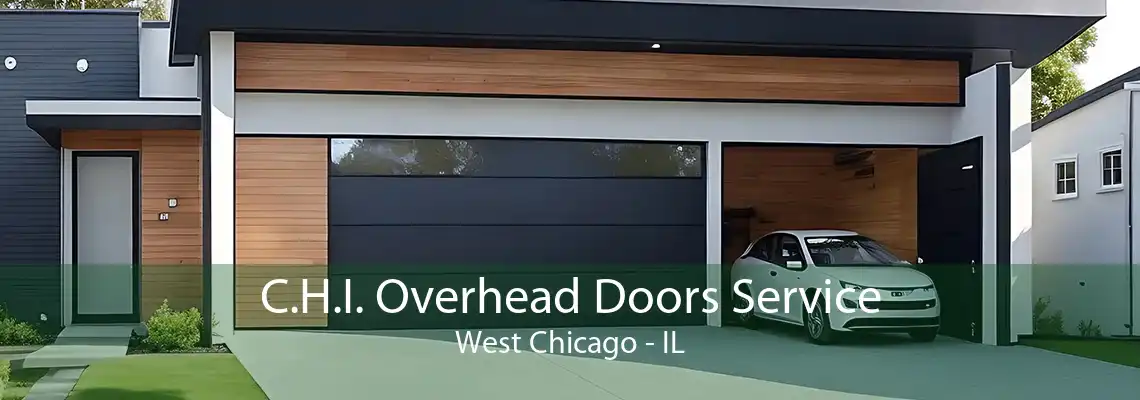 C.H.I. Overhead Doors Service West Chicago - IL