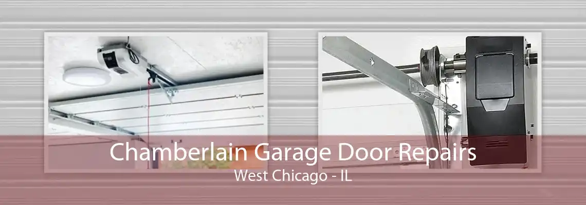 Chamberlain Garage Door Repairs West Chicago - IL