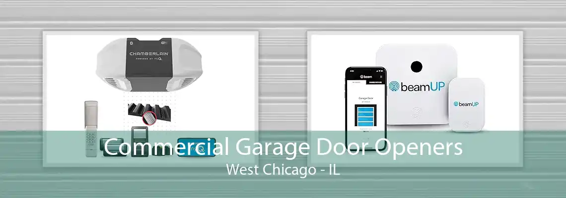 Commercial Garage Door Openers West Chicago - IL