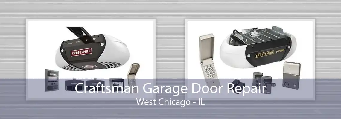 Craftsman Garage Door Repair West Chicago - IL