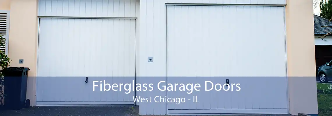 Fiberglass Garage Doors West Chicago - IL