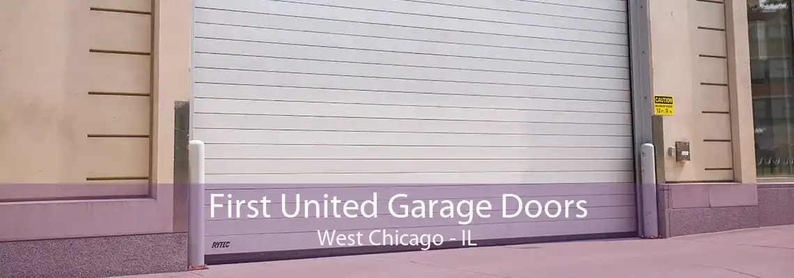 First United Garage Doors West Chicago - IL