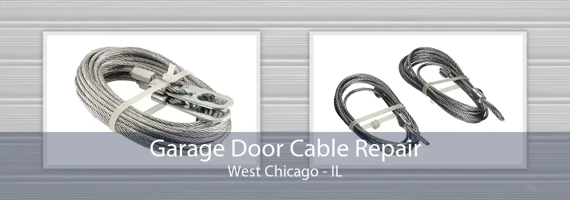 Garage Door Cable Repair West Chicago - IL