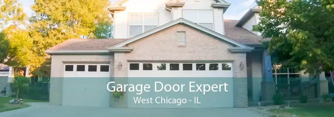 Garage Door Expert West Chicago - IL