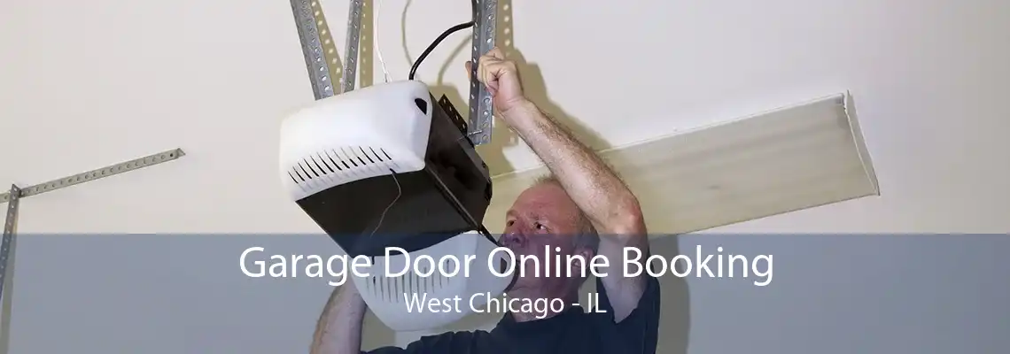 Garage Door Online Booking West Chicago - IL