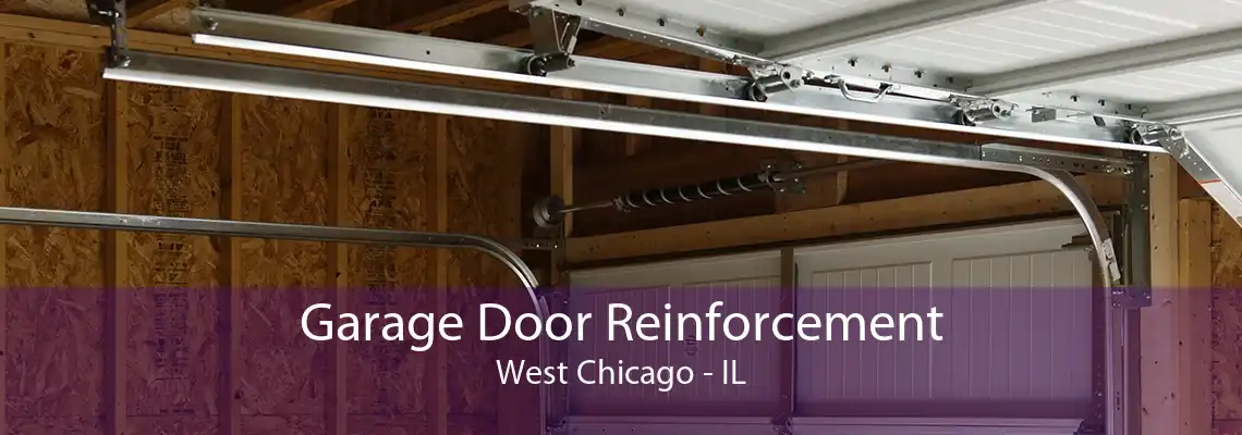 Garage Door Reinforcement West Chicago - IL