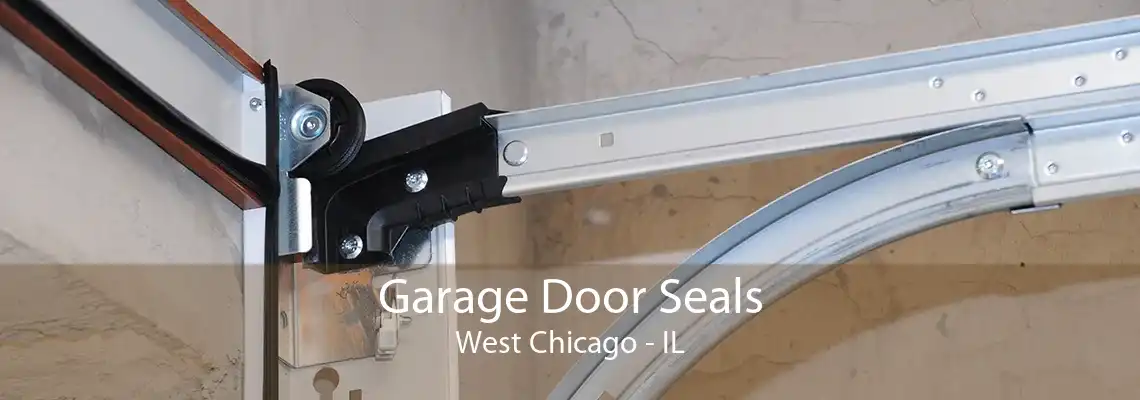 Garage Door Seals West Chicago - IL