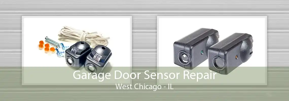 Garage Door Sensor Repair West Chicago - IL