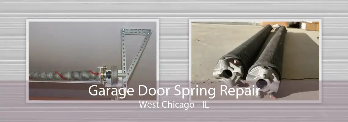 Garage Door Spring Repair West Chicago - IL