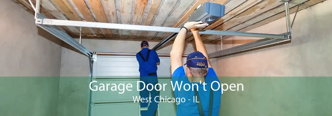 Garage Door Won't Open West Chicago - IL