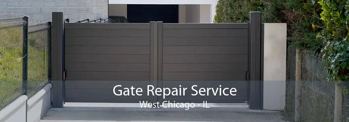 Gate Repair Service West Chicago - IL