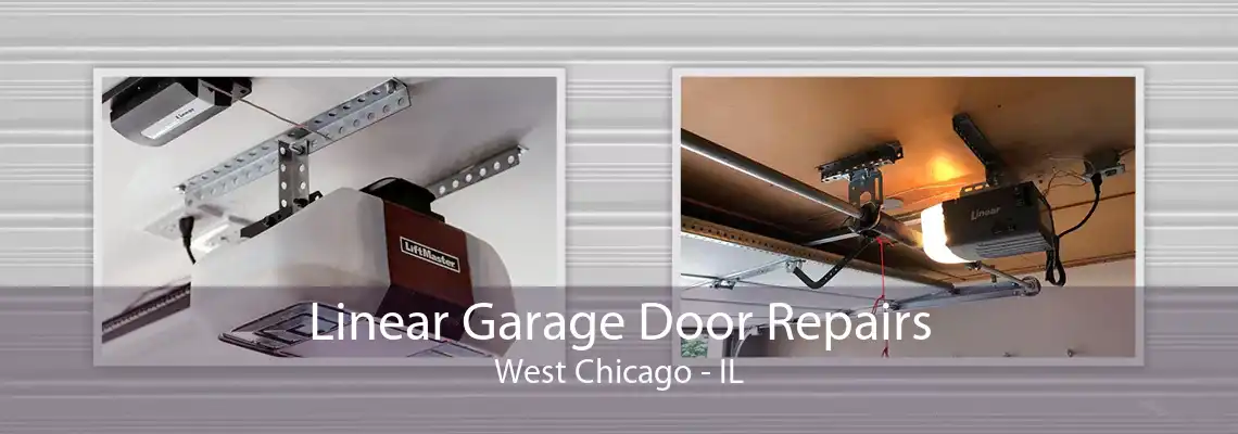 Linear Garage Door Repairs West Chicago - IL