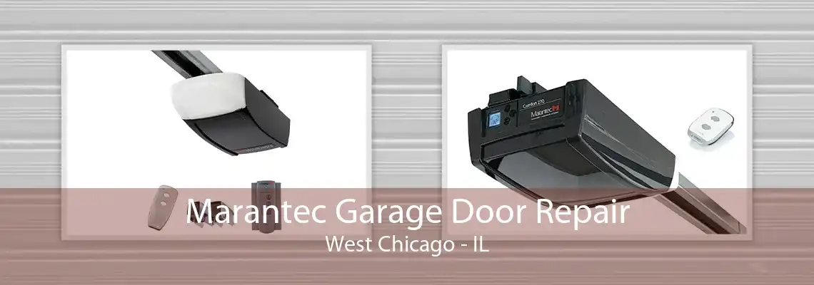 Marantec Garage Door Repair West Chicago - IL