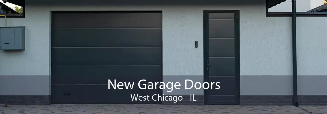 New Garage Doors West Chicago - IL