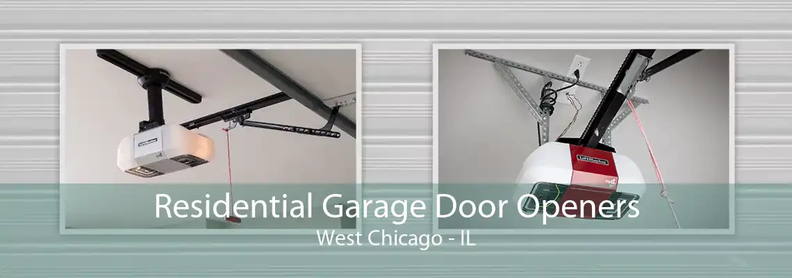 Residential Garage Door Openers West Chicago - IL