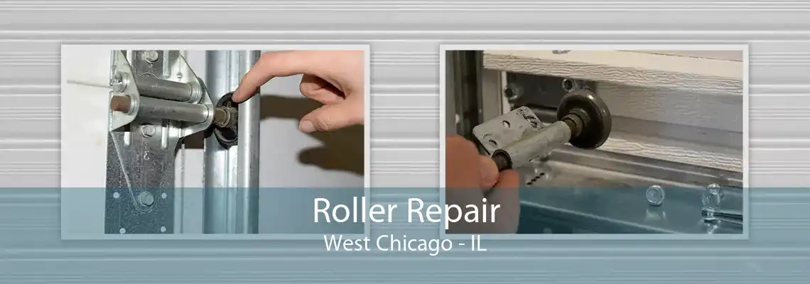 Roller Repair West Chicago - IL