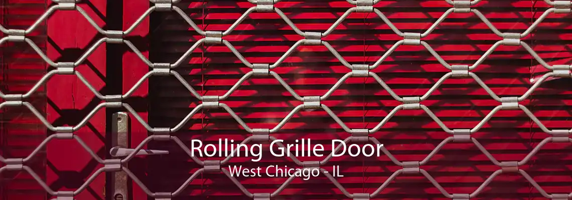 Rolling Grille Door West Chicago - IL