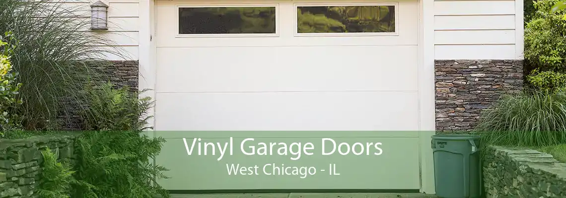 Vinyl Garage Doors West Chicago - IL