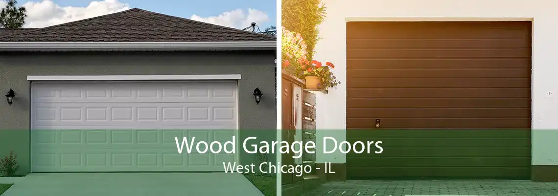 Wood Garage Doors West Chicago - IL